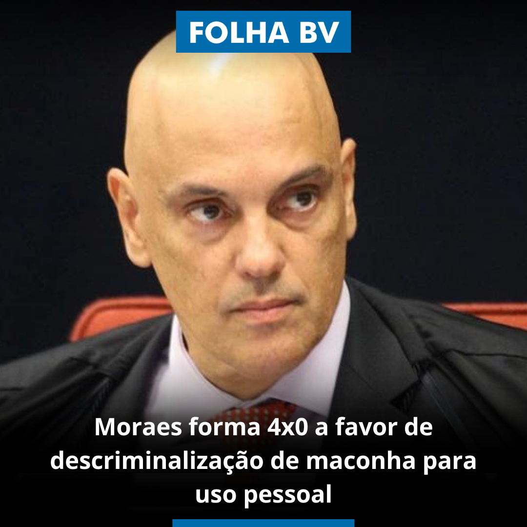 Moraes forma 4x0 a favor de descriminalização de maconha para uso pessoal