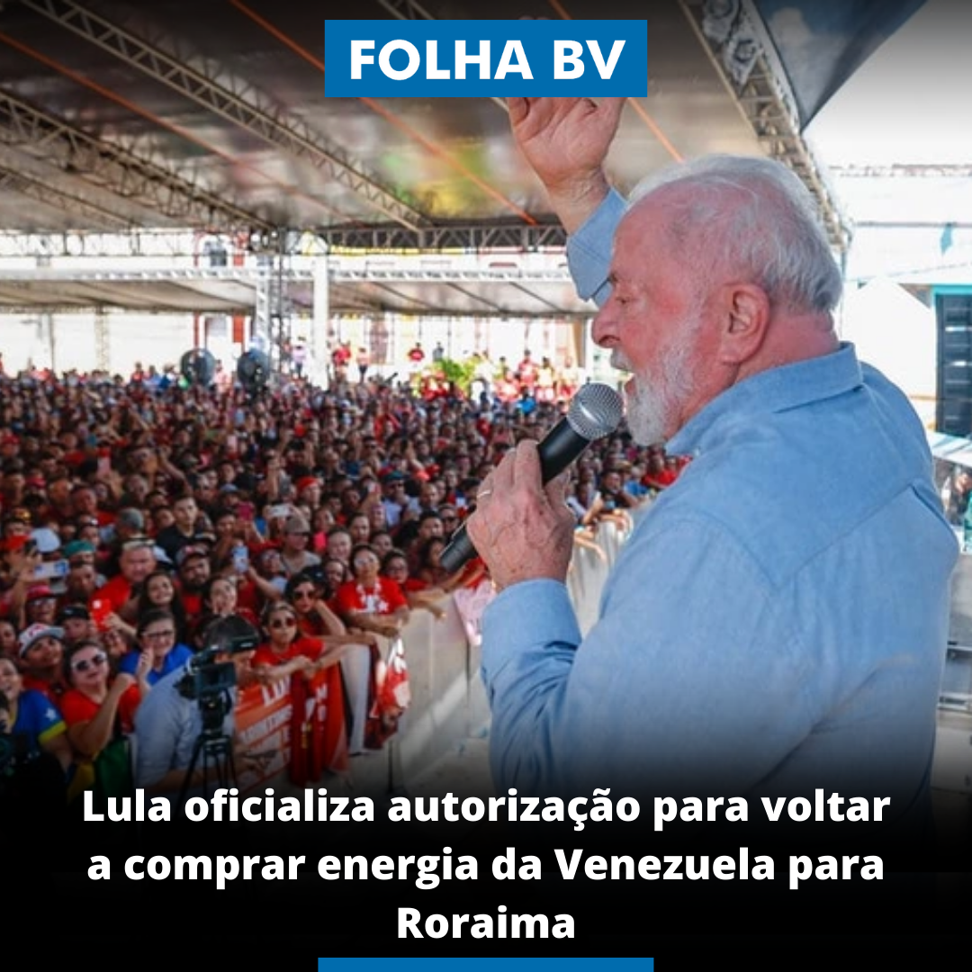 Lula oficializa autorização para voltar a comprar energia da Venezuela para Roraima