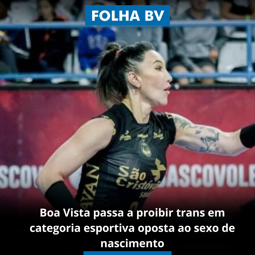 Boa Vista passa a proibir trans em categoria esportiva oposta ao sexo de nascimento