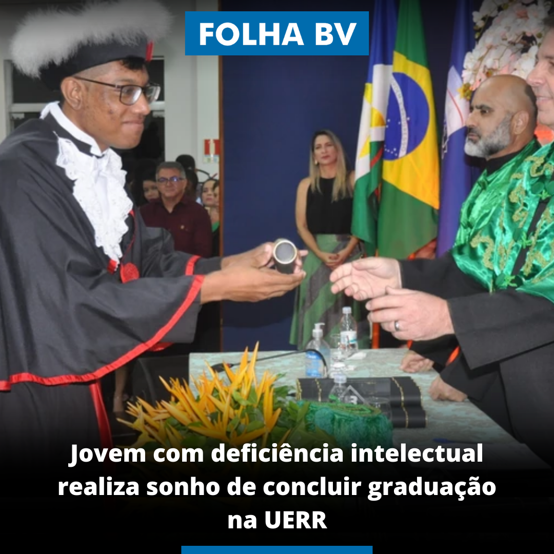 Jovem com deficiência intelectual realiza sonho de concluir graduação na UERR
