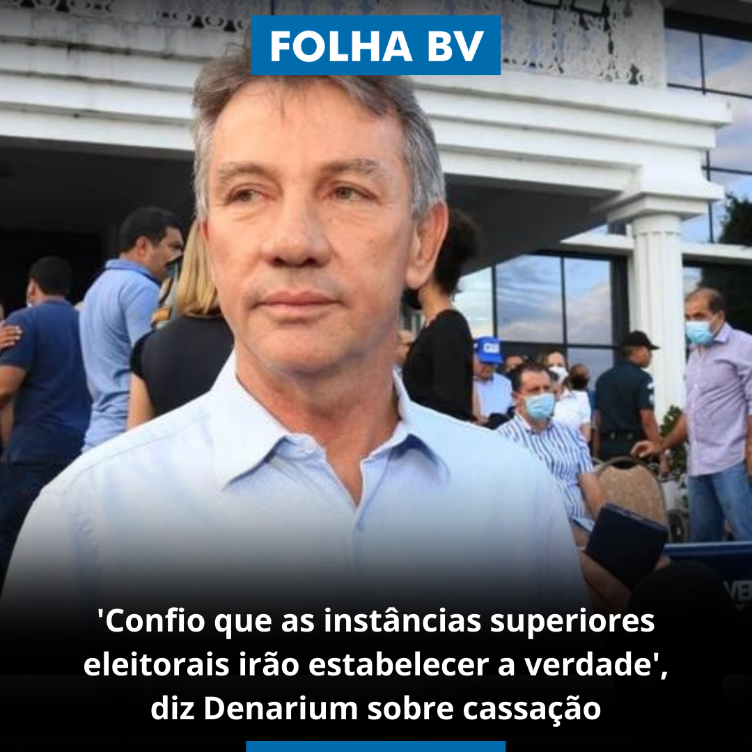 'Confio que as instâncias superiores eleitorais irão estabelecer a verdade', diz Denarium sobre cassação