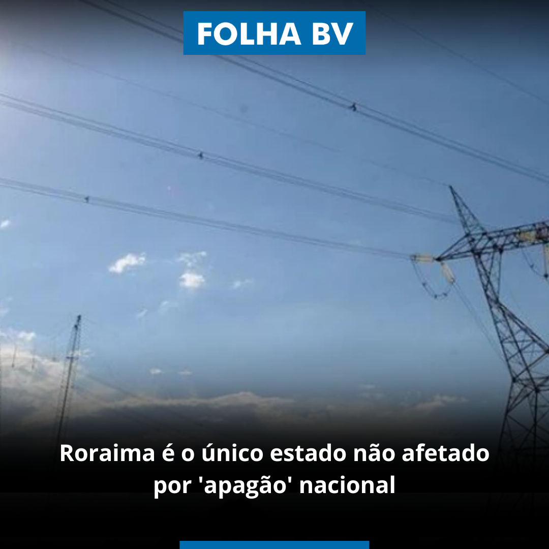 Roraima é o único estado não afetado por apagao nacional
