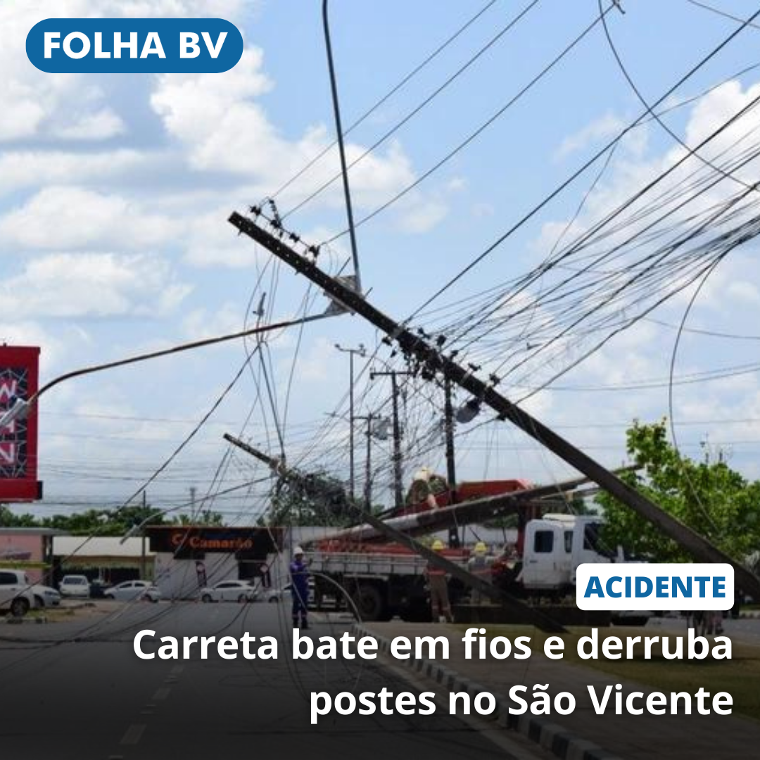 Carreta bate em fios e derruba postes no São Vicente