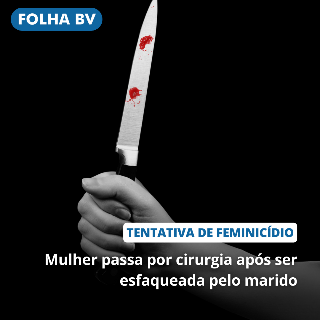 https://www.folhabv.com.br/policia/mulher-passa-por-cirurgia-apos-ser-esfaqueada-pelo-marido/