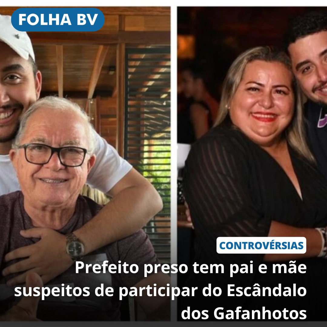 Prefeito preso tem pai e mãe suspeitos de participar do Escândalo dos Gafanhotos