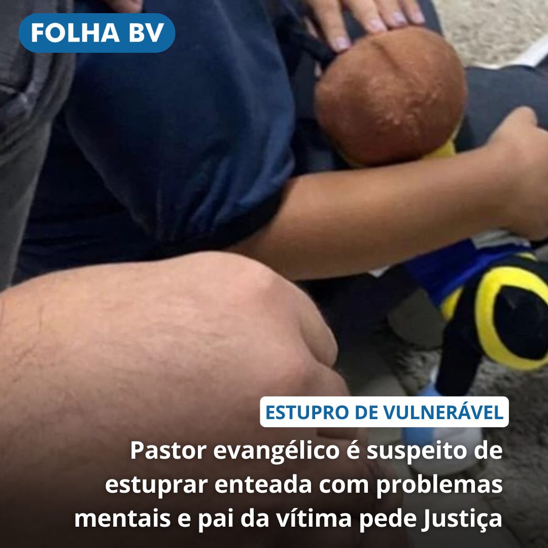 Pastor evangélico é suspeito de estuprar enteada com problemas mentais e pai da vítima pede Justiça