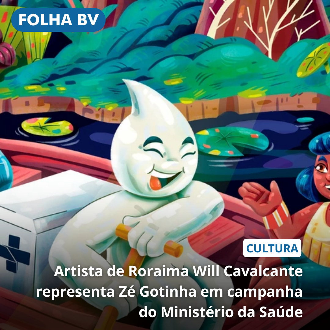Artista de Roraima Will Cavalcante representa Zé Gotinha em campanha do Ministério da Saúde