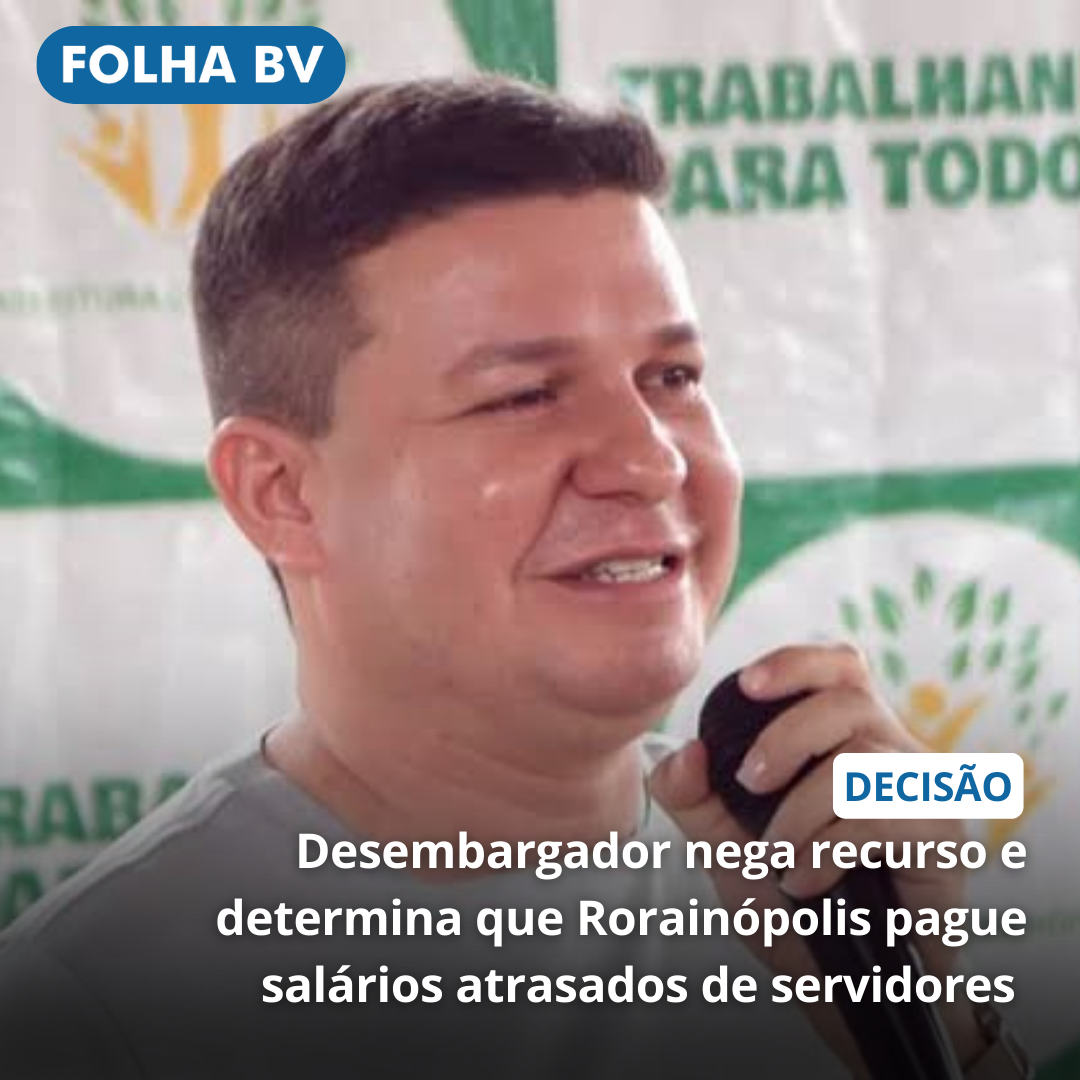 https://www.folhabv.com.br/politica/desembargador-nega-recurso-e-determina-que-rorainopolis-pague-salarios-atrasados-de-servidores/