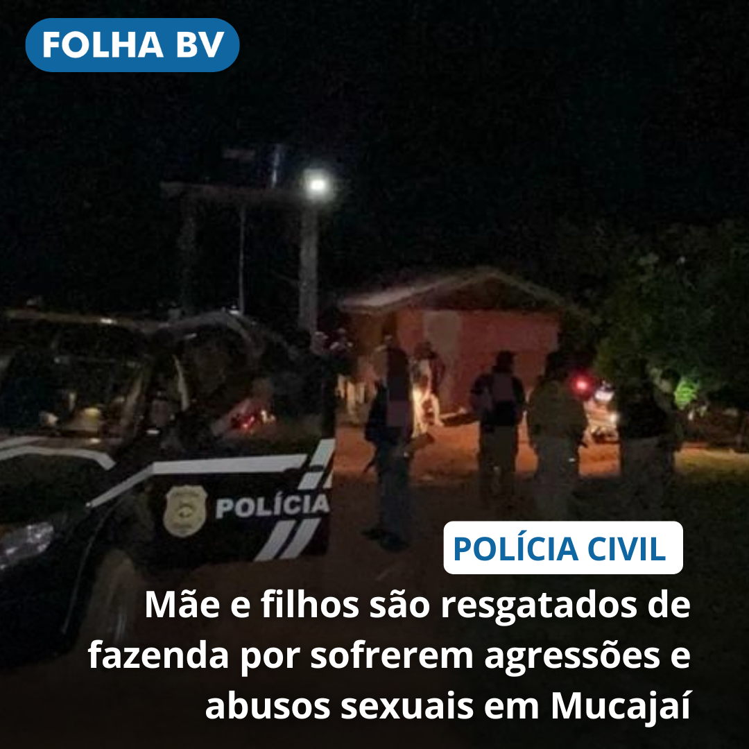 Mãe e filhos são resgatados de fazenda por sofrerem agressões e abusos sexuais em Mucajaí
