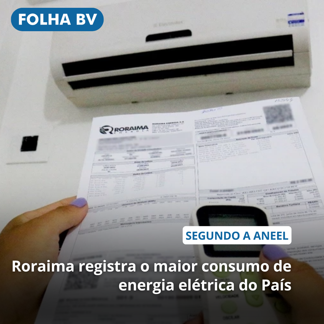 Roraima registra o maior consumo de energia elétrica do País
