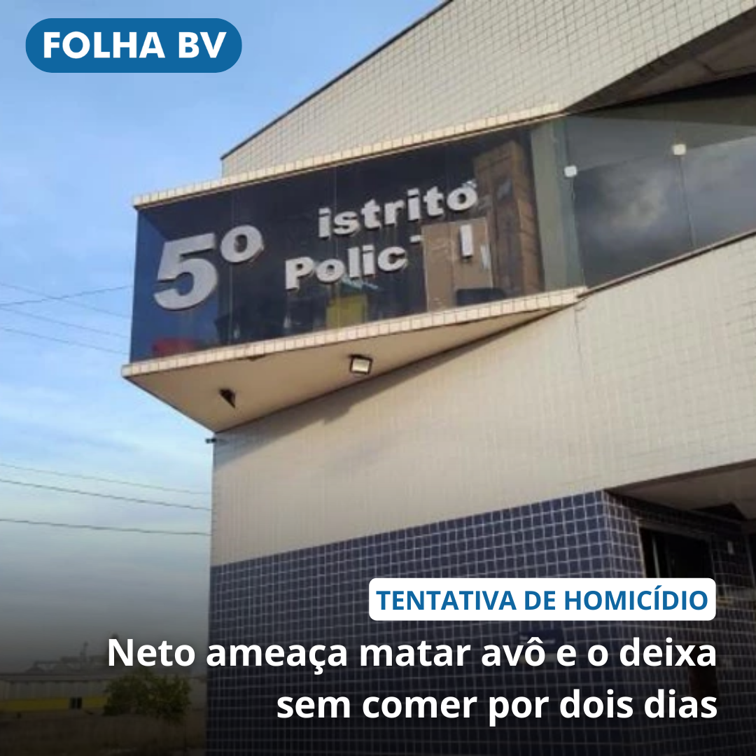 Neto deixa avô dois dias sem comer e o ameaça de morte