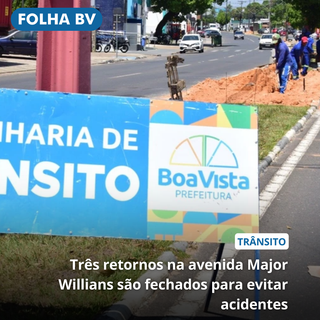 Três retornos na avenida Major Willians são fechados para evitar acidentes