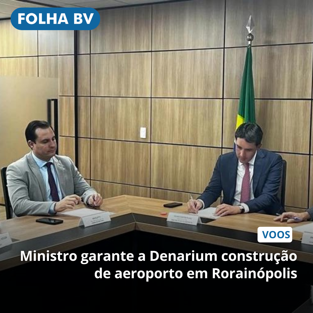 Ministro garante a Denarium construção de aeroporto em Rorainópolis