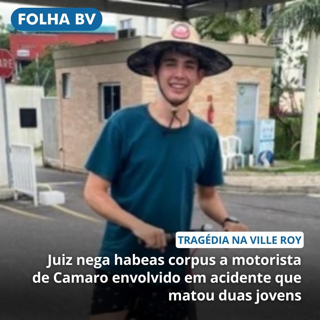 https://www.folhabv.com.br/policia/juiz-nega-habeas-corpus-a-motorista-de-camaro-envolvido-em-acidente-que-matou-duas-jovens/