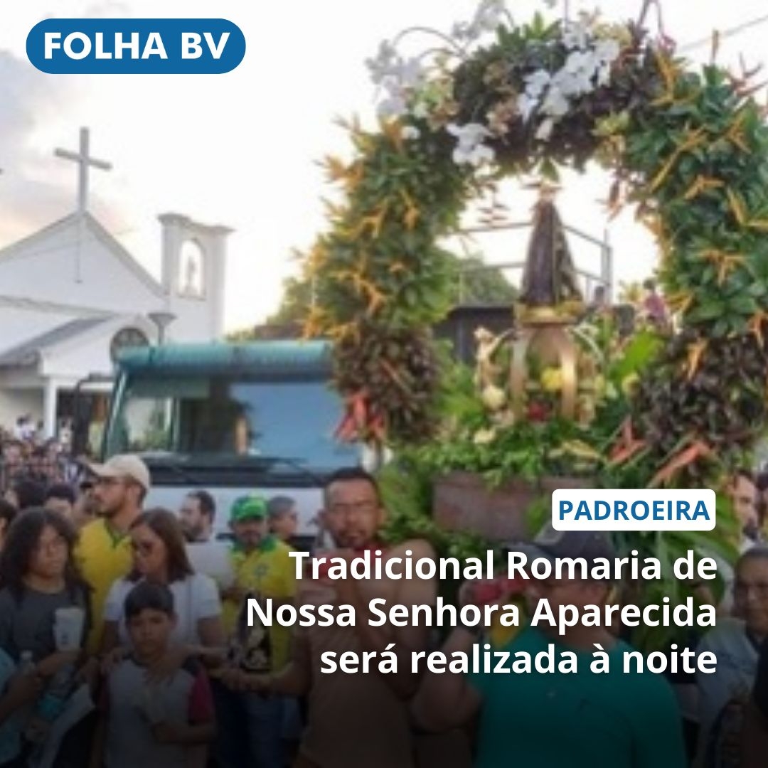 https://www.folhabv.com.br/cotidiano/tradicional-romaria-de-nossa-senhora-aparecida-sera-realizada-a-noite/