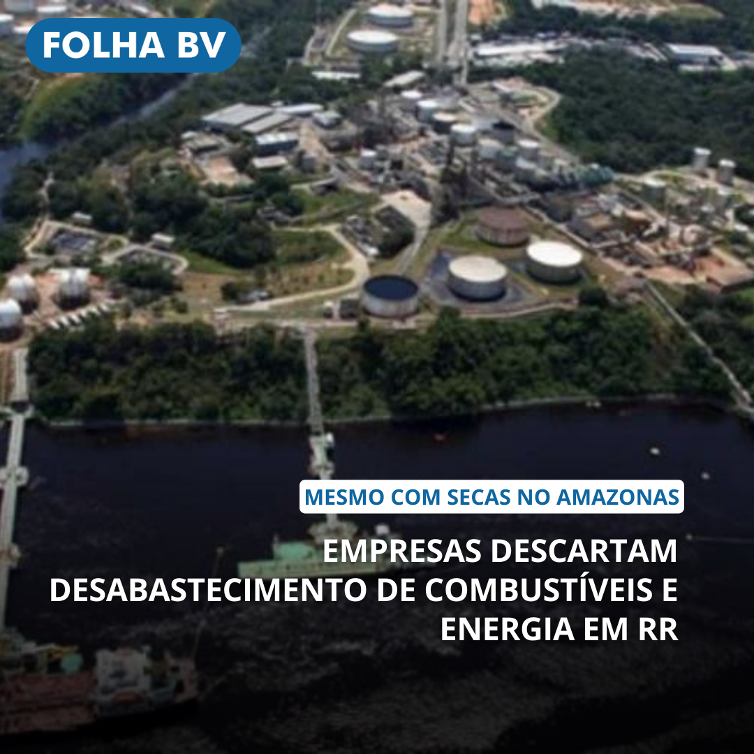 Empresas descartam desabastecimento de combustíveis e energia em RR