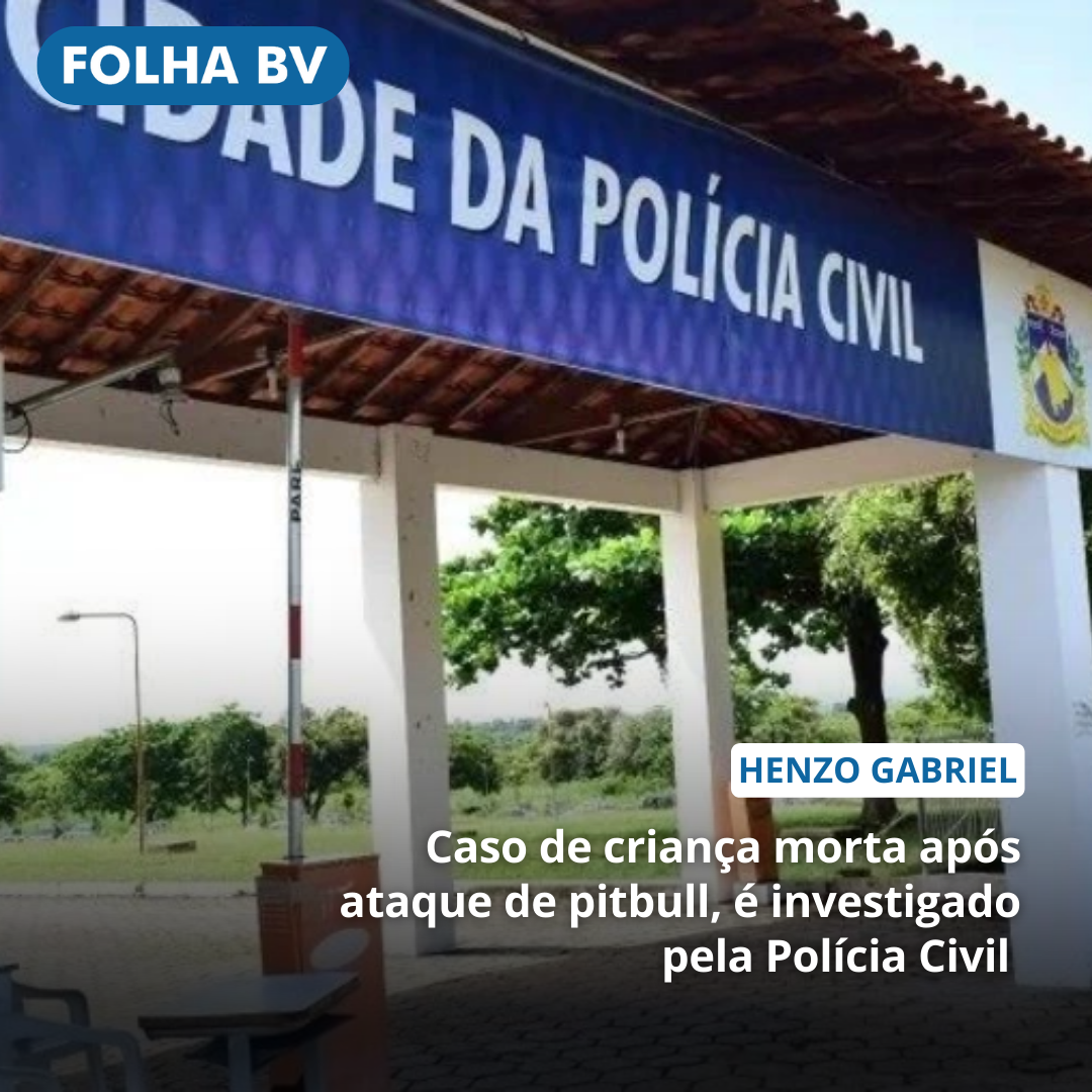https://www.folhabv.com.br/policia/policia-civil-investiga-caso-de-crianca-morta-por-pitbull/