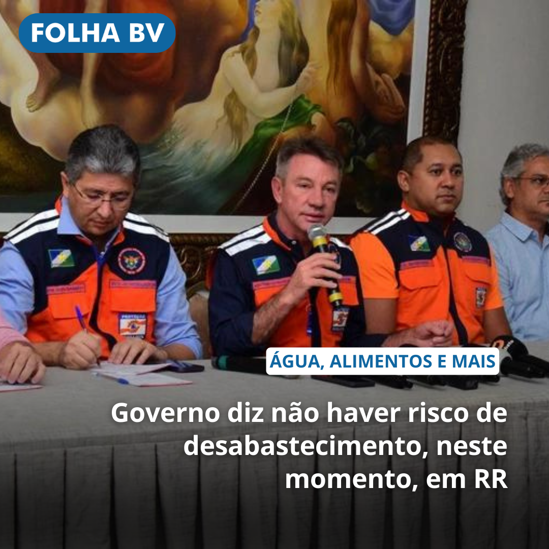Governo diz não haver risco de desabastecimento, neste momento, em RR