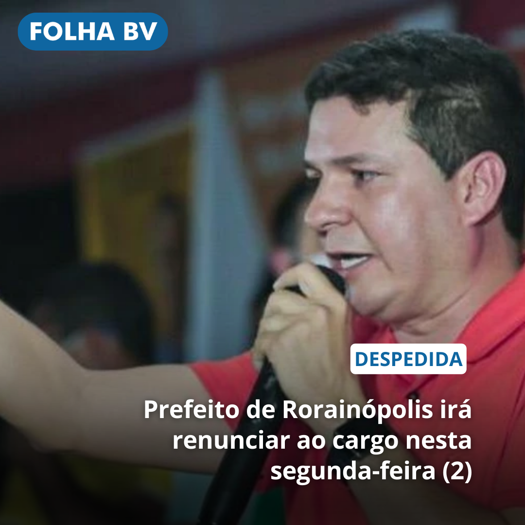 Prefeito de Rorainópolis irá renunciar ao cargo nesta segunda-feira (2)