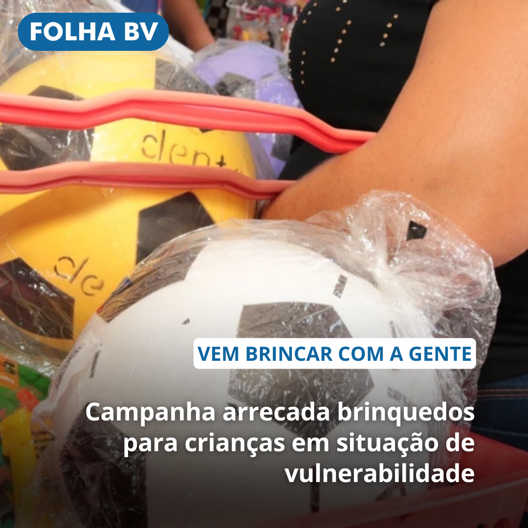Campanha arrecada brinquedos para crianças em situação de vulnerabilidade