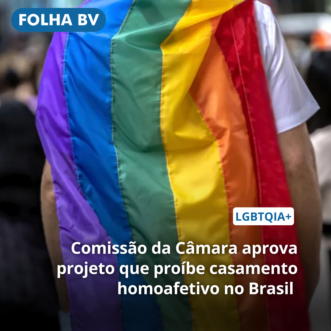 Comissão da Câmara aprova projeto que proíbe o casamento entre pessoas do mesmo sexo