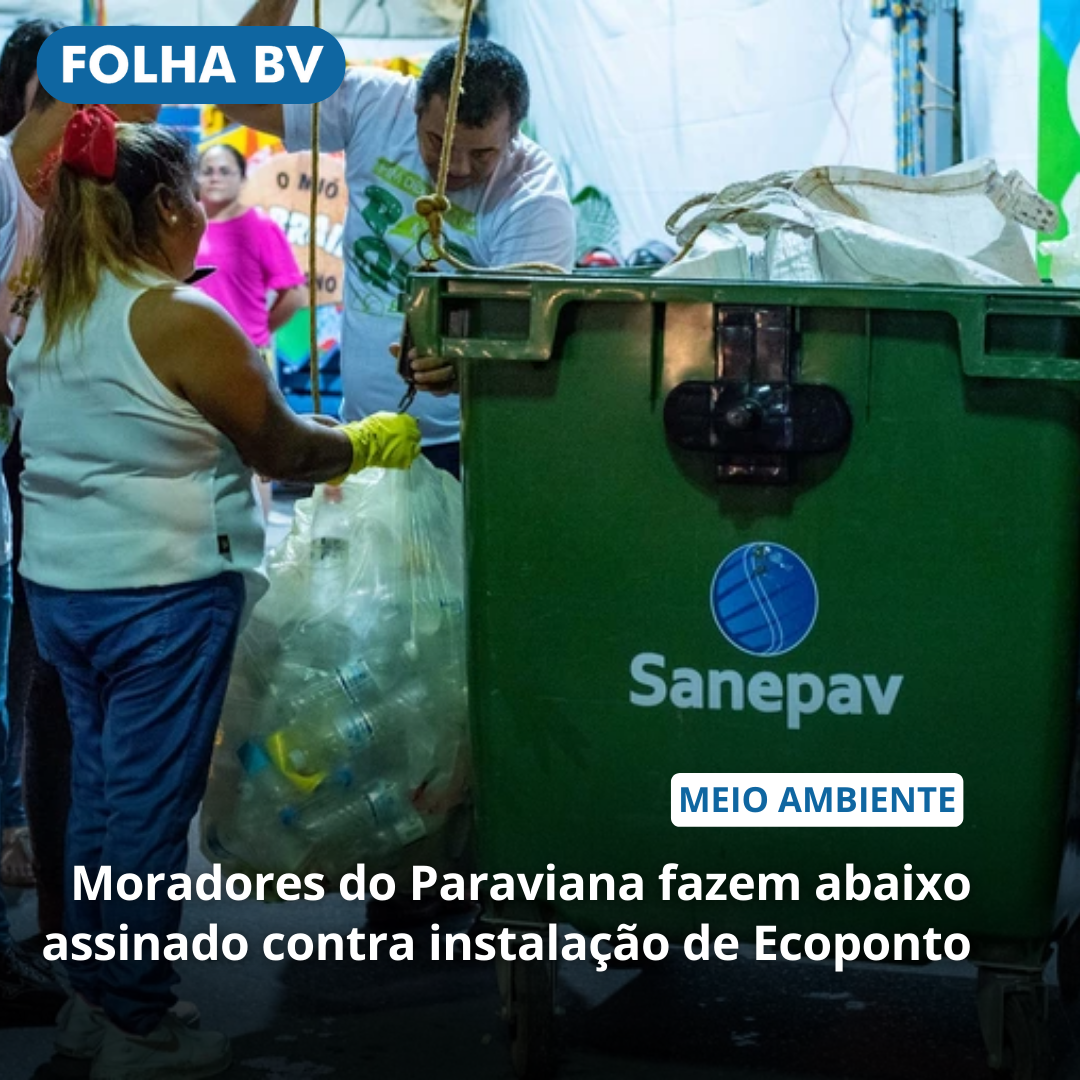 Moradores do Paraviana fazem abaixo assinado contra instalação de Ecoponto