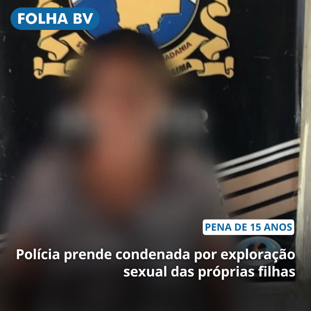 Polícia prende condenada por exploração sexual das próprias filhas