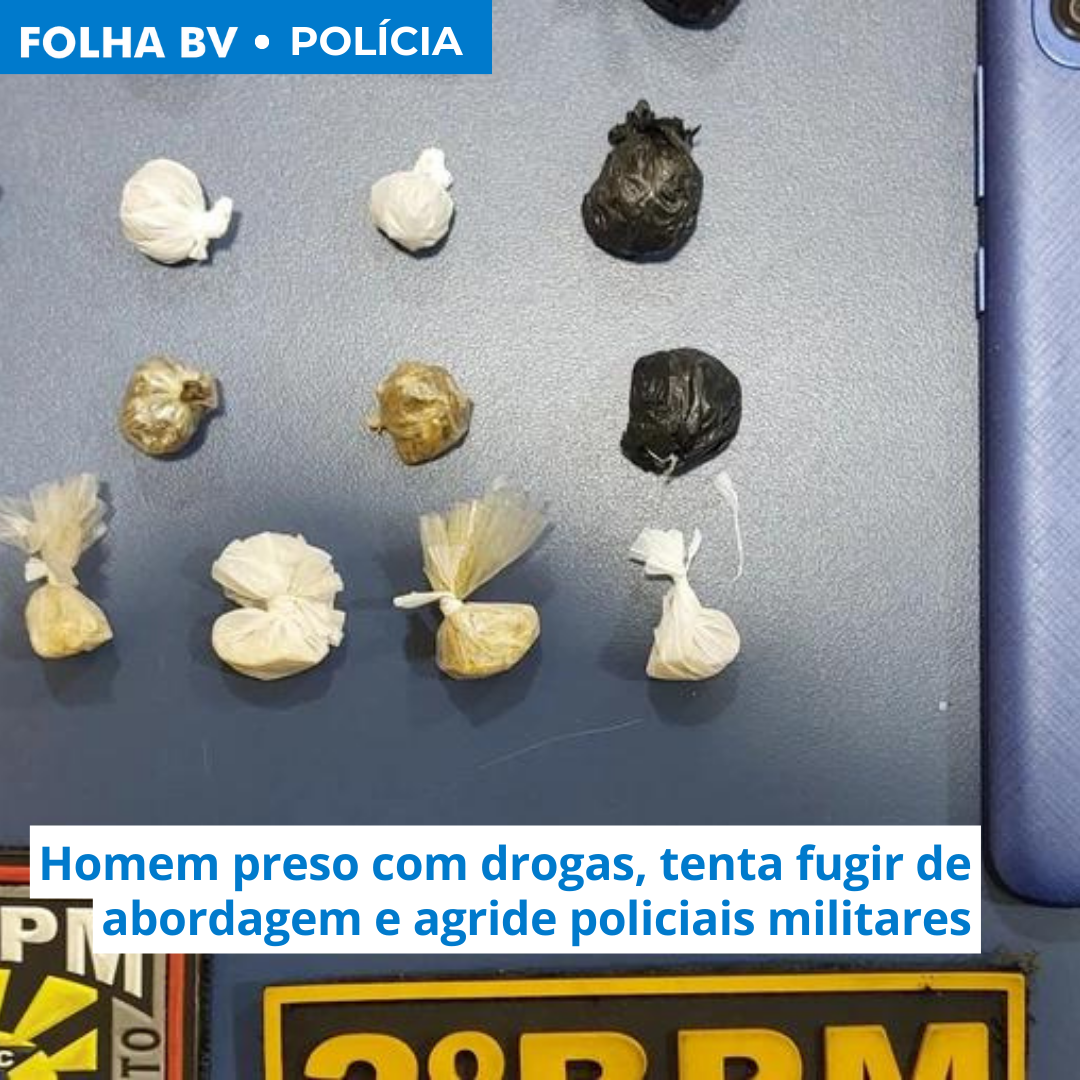 Homem preso com drogas, tenta fugir de abordagem e agride policiais militares