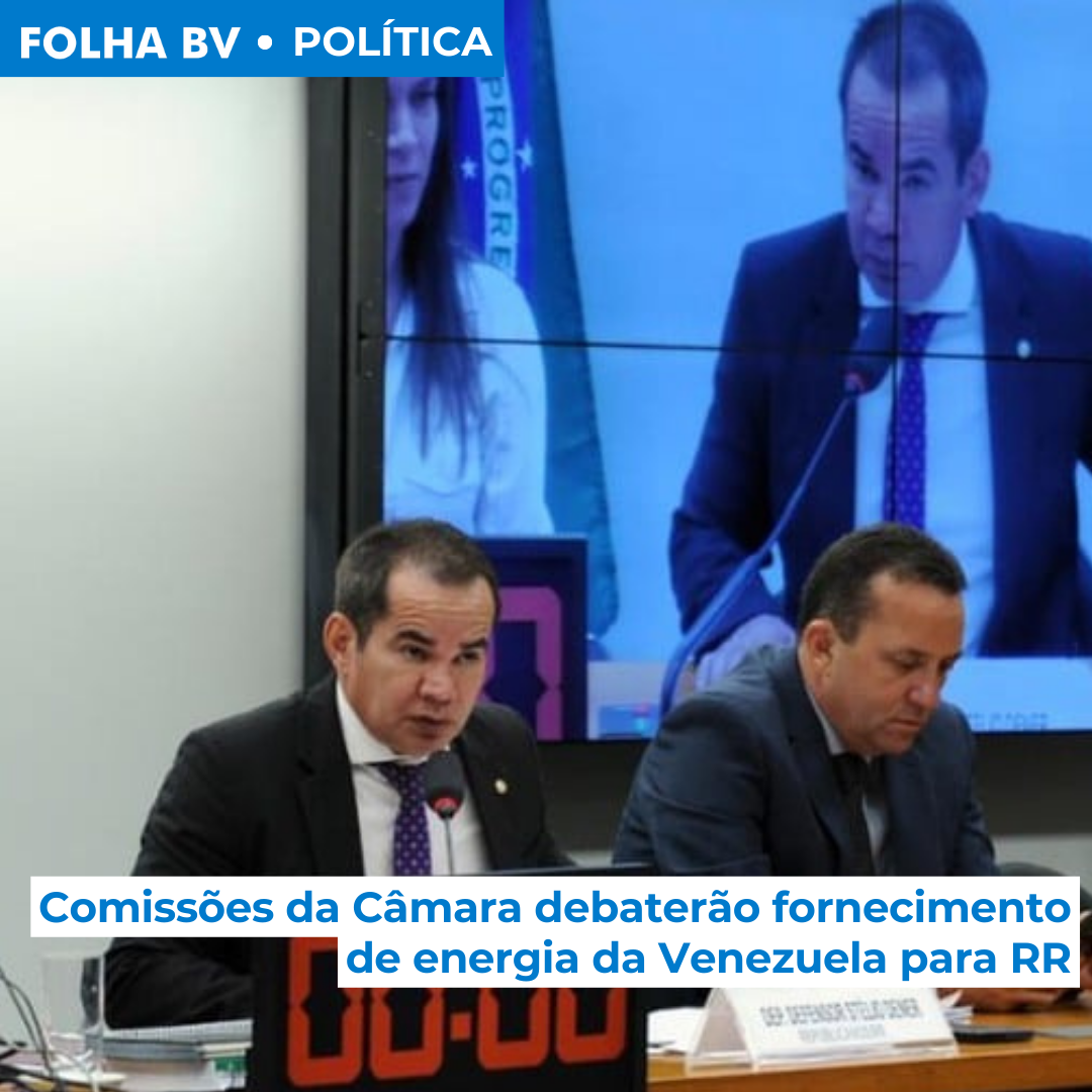 Comissões da Câmara debaterão fornecimento de energia da Venezuela para RR
