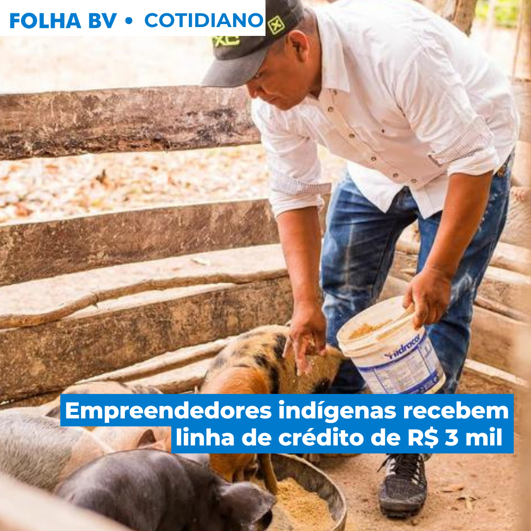 Empreendedores indígenas recebem linha de crédito de R$ 3 mil 