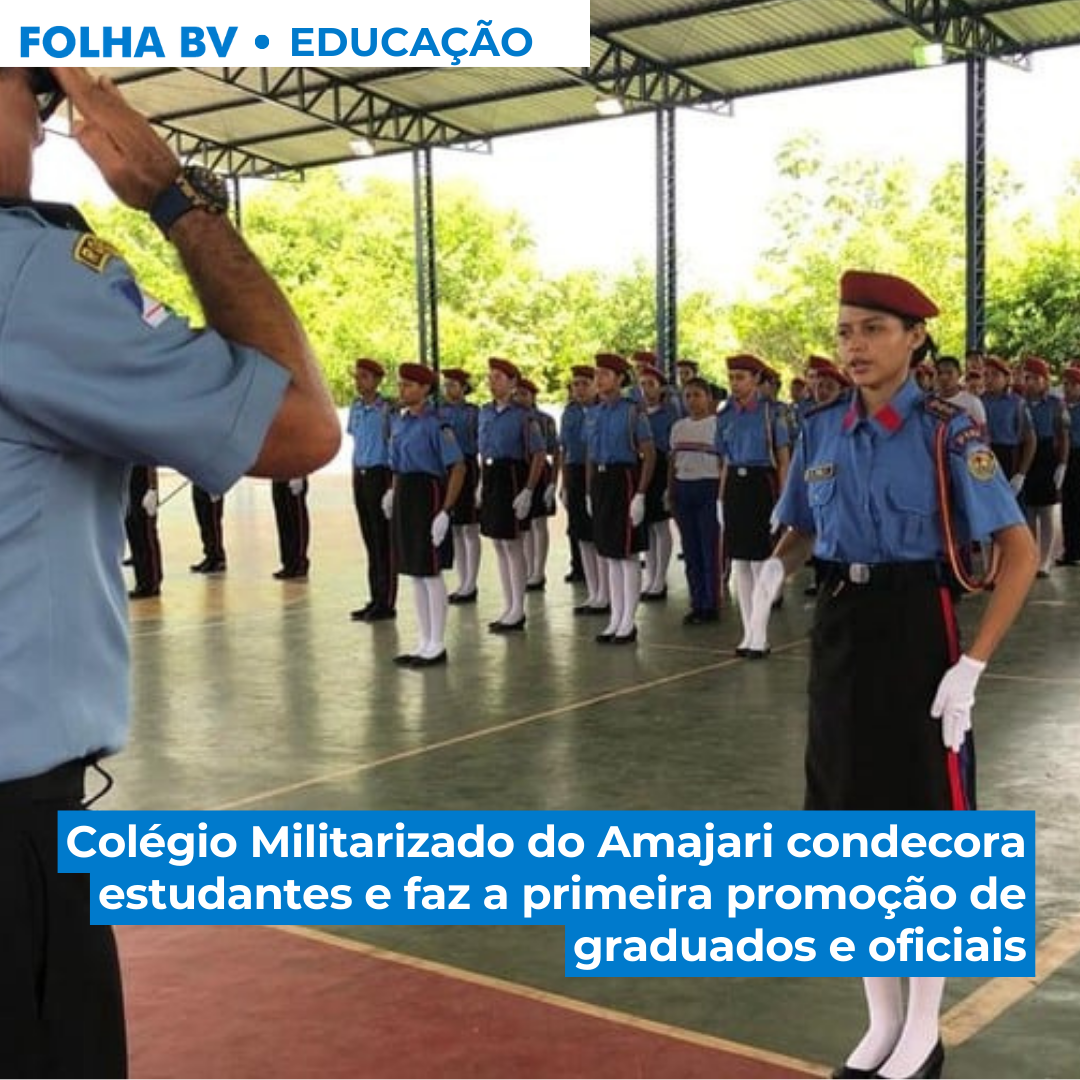 Colégio Militarizado do Amajari condecora estudantes e faz a primeira promoção de graduados e oficiais