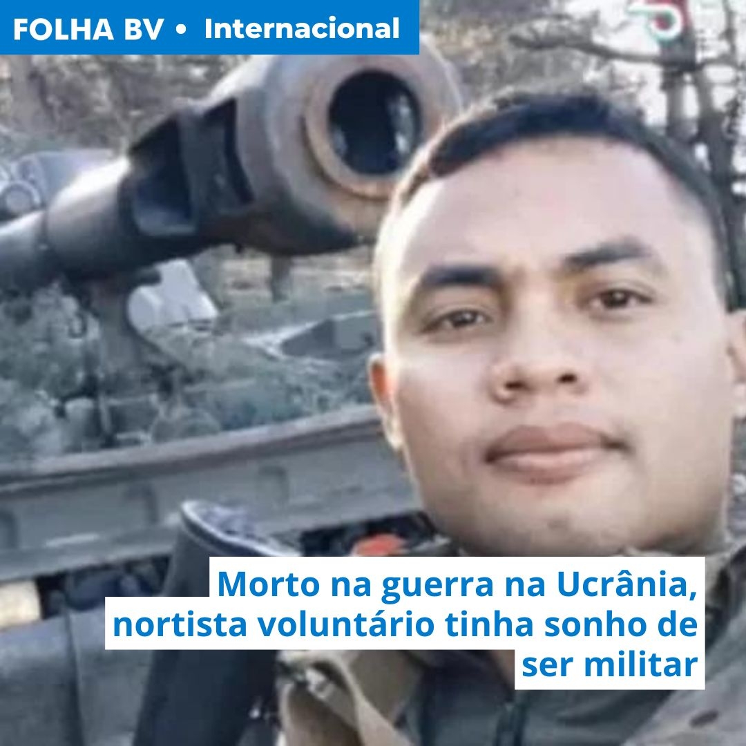 https://www.folhabv.com.br/geral/morto-na-guerra-na-ucrania-nortista-voluntario-tinha-sonho-de-ser-militar/