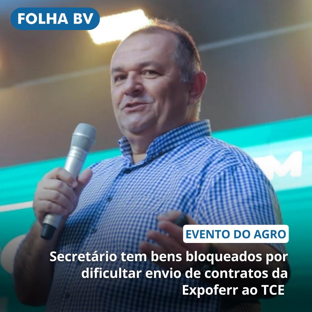 https://www.folhabv.com.br/politica/secretario-tem-bens-bloqueados-por-dificultar-envio-de-contratos-da-expoferr-ao-tce/