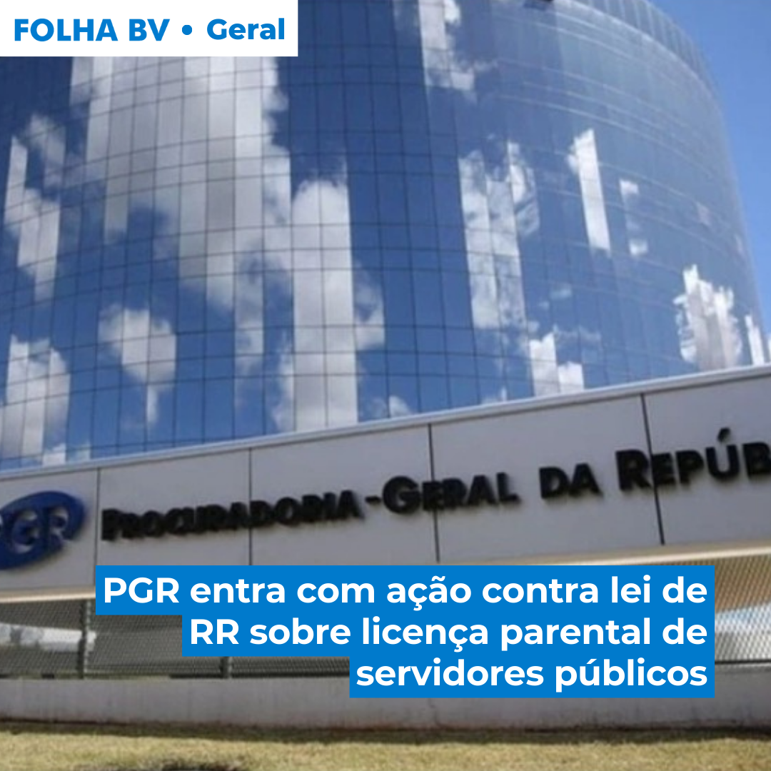 https://www.folhabv.com.br/geral/pgr-entra-com-acao-contra-lei-de-rr-sobre-licenca-parental-de-servidores-publicos/