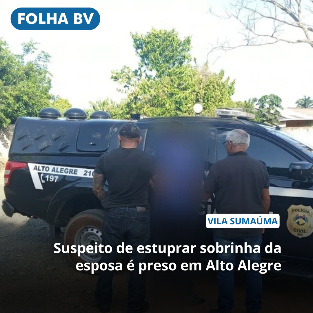 Suspeito de estuprar sobrinha da esposa é preso em Alto Alegre