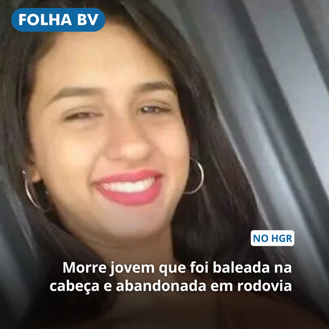 Morre jovem que foi baleada na cabeça e abandonada em rodovia
