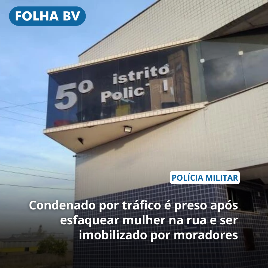 Condenado por tráfico é preso após esfaquear mulher na rua e ser imobilizado por moradores