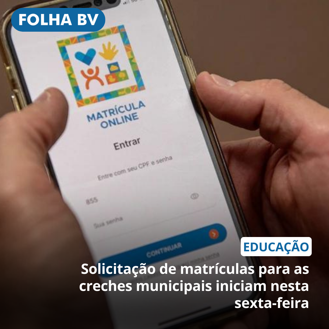 https://www.folhabv.com.br/educacao/solicitacao-de-matriculas-para-as-creches-municipais-iniciam-nesta-sexta-feira/