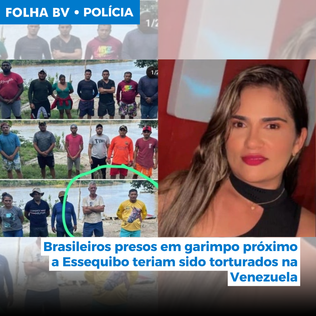Brasileiros presos em garimpo próximo a Essequibo teriam sido torturados na Venezuela