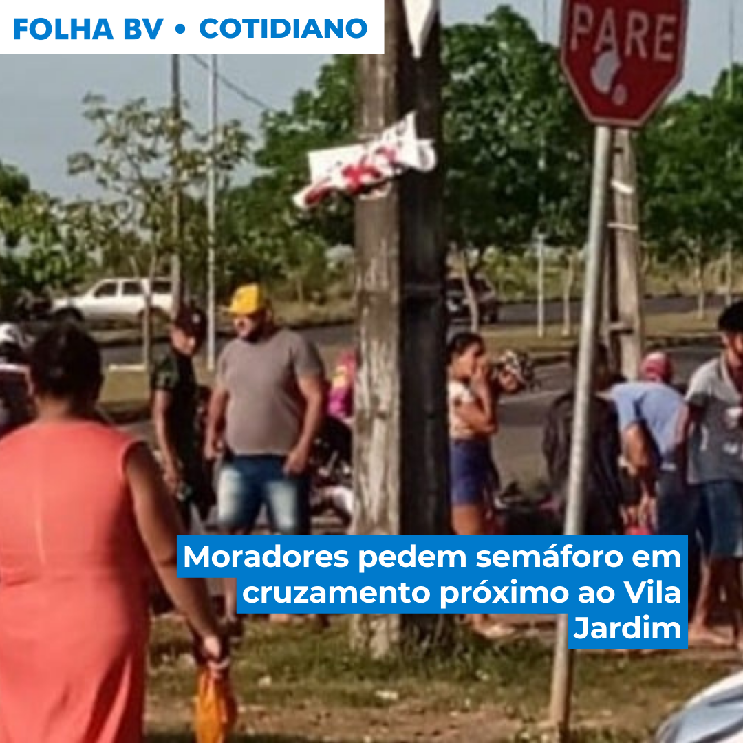 Moradores pedem semáforo em cruzamento próximo ao Vila Jardim