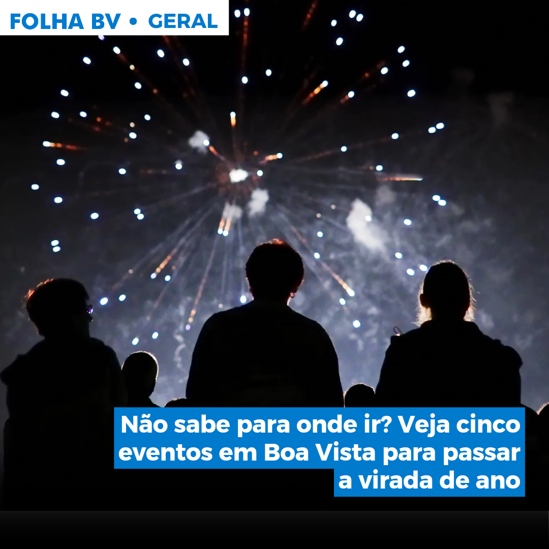 https://www.folhabv.com.br/geral/cinco-eventos-em-boa-vista-para-passar-a-virada-de-ano/