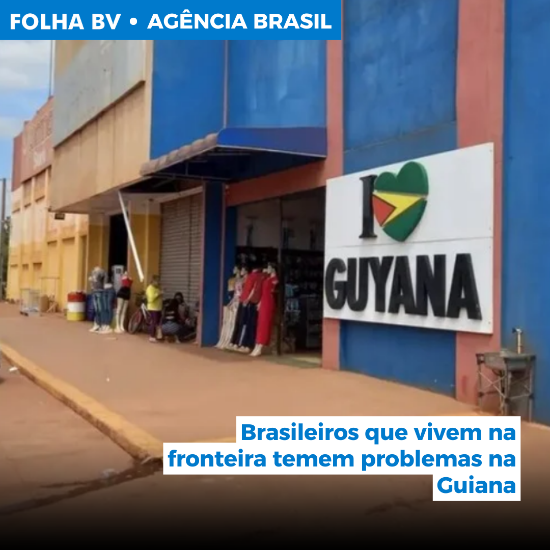 https://www.folhabv.com.br/geral/brasileiros-que-vivem-na-fronteira-temem-problemas-na-guiana/