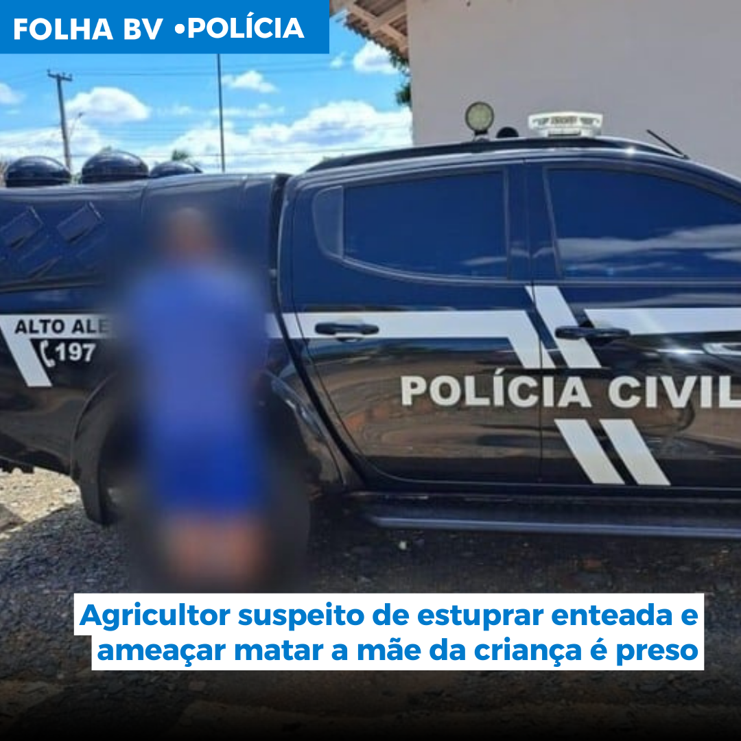 Agricultor suspeito de estuprar enteada e ameaçar matar a mãe da criança é preso