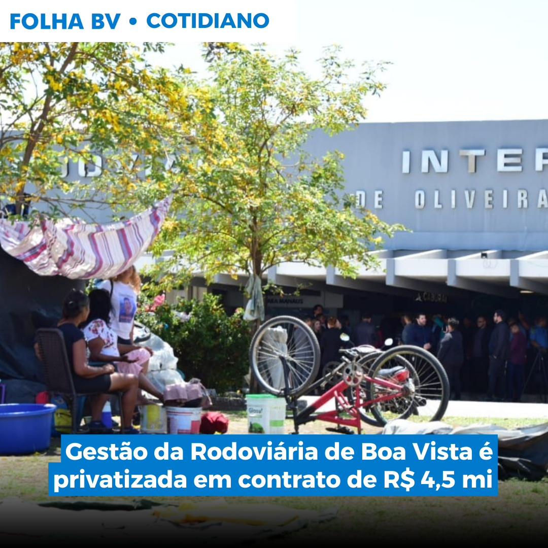Gestão da Rodoviária de Boa Vista é privatizada em contrato de R$ 4,5 mi