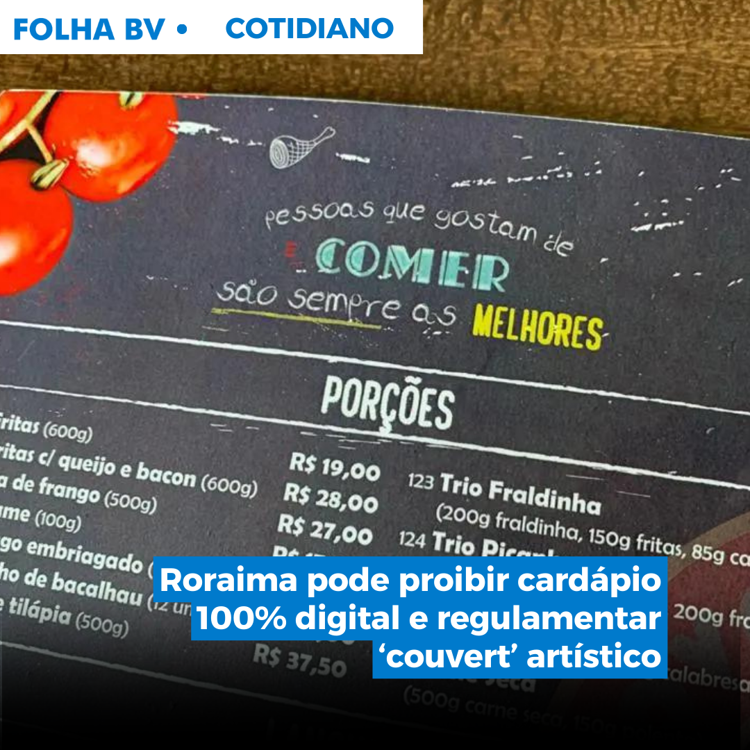 Roraima pode proibir cardápio 100% digital e regulamentar ‘couvert’ artístico