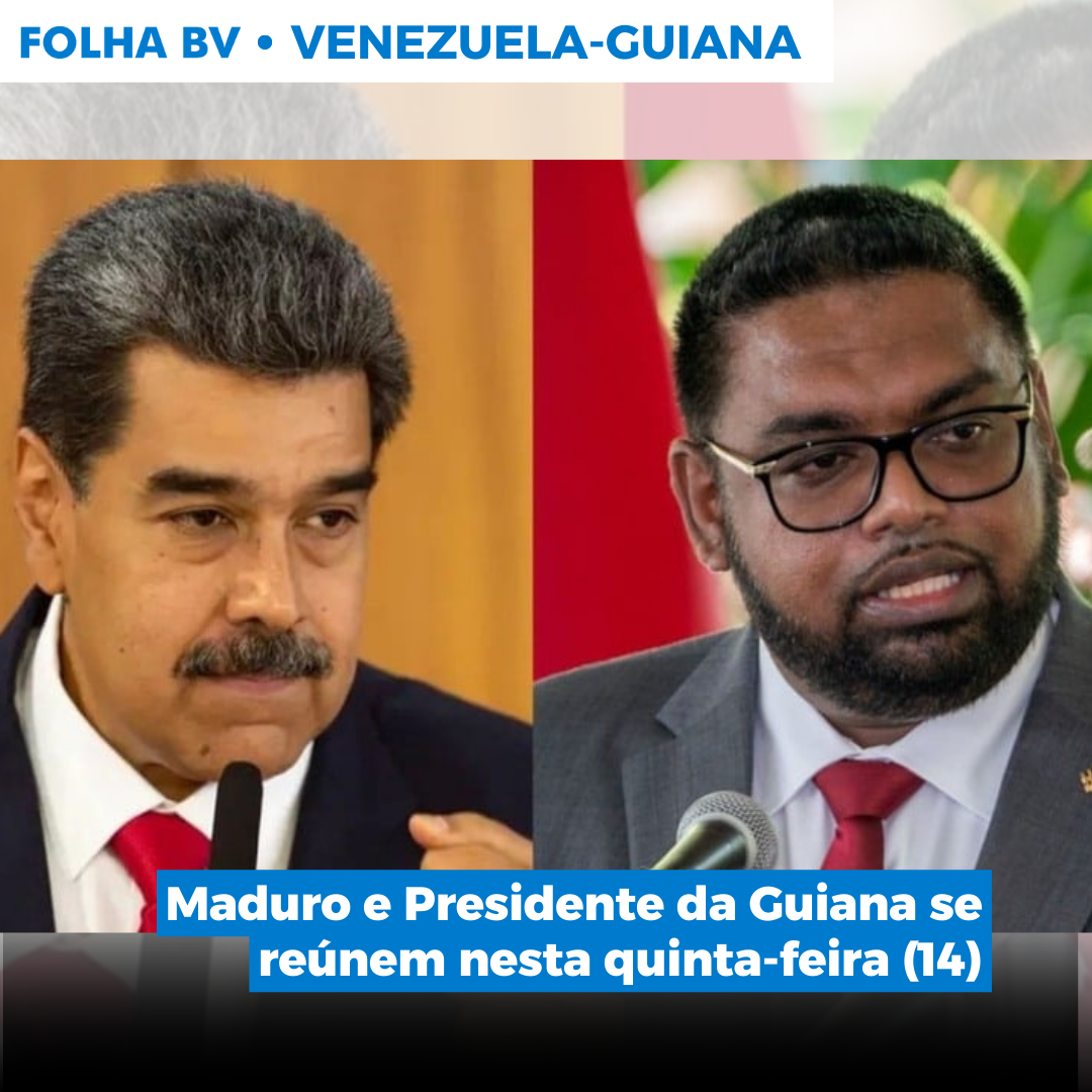 Maduro e Presidente da Guiana se reúnem nesta quinta-feira (14)