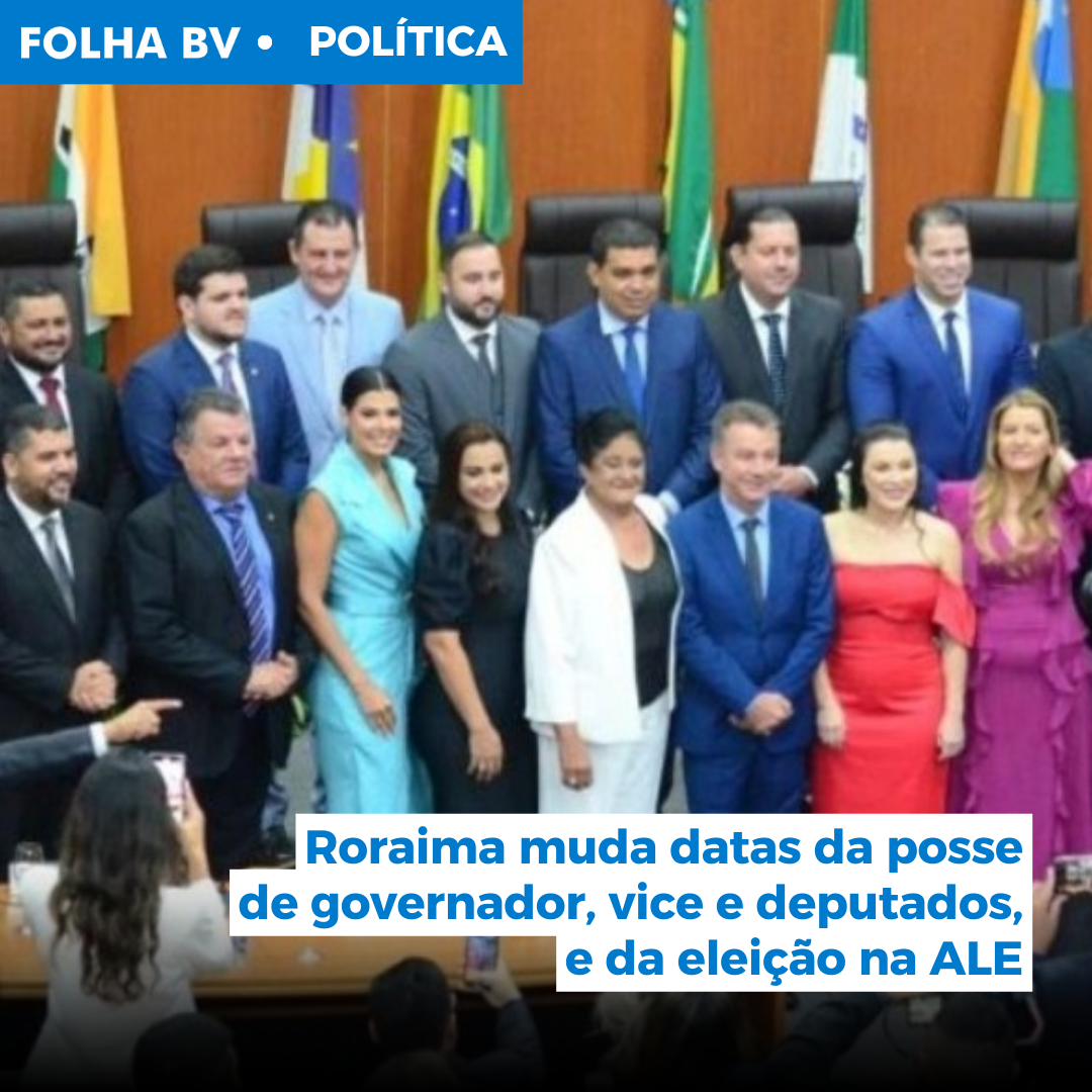 https://www.folhabv.com.br/politica/roraima-muda-datas-da-posse-de-governador-vice-e-deputados-e-da-eleicao-na-ale/