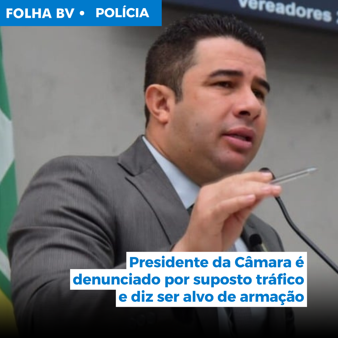 Presidente da Câmara é denunciado por suposto tráfico e diz ser alvo de armação