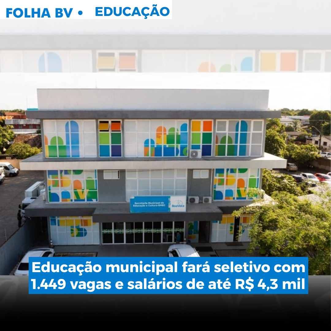 Educação municipal fará seletivo com 1.449 vagas e salários de até R$ 4,3 mil