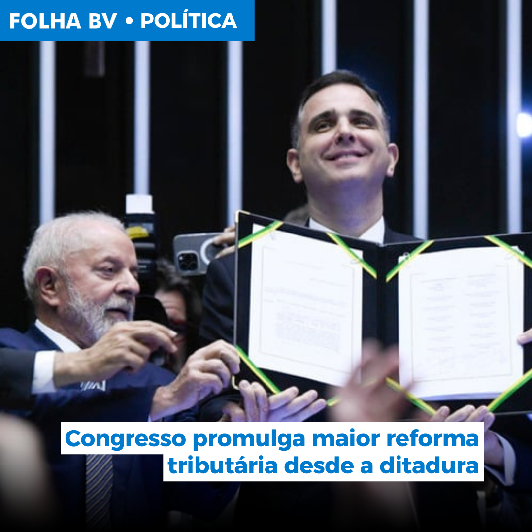 Congresso promulga maior reforma tributária desde a ditadura